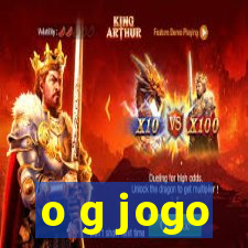 o g jogo